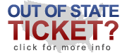 Out of State Ticket? Click for More Info